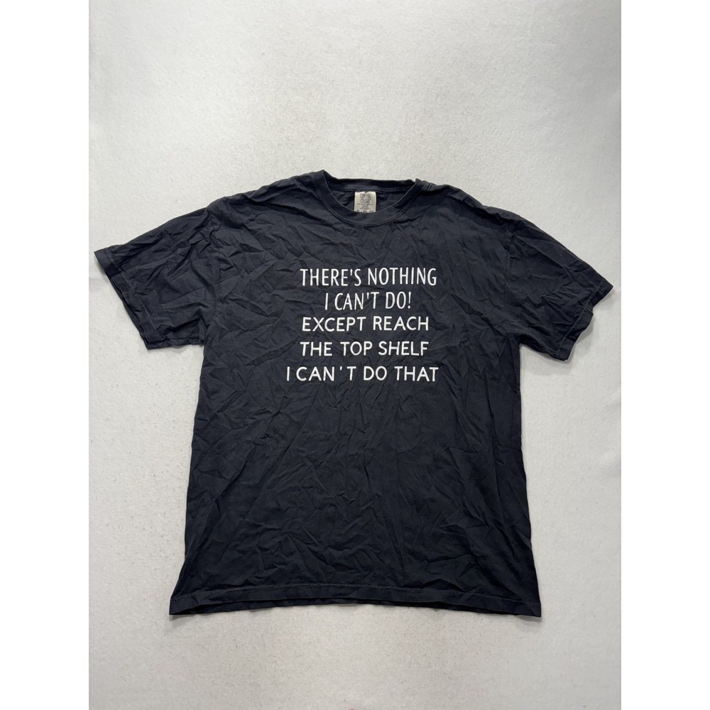 Comfort Colors Shirt Mens XL Black There's Nothing I Can't Do Graphic Tee Funny